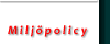milj&ouml;policy